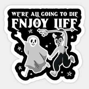 We’re all gonna die Sticker